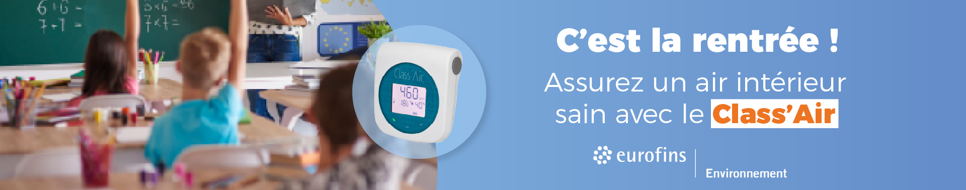 C'est la rentrée ! Assurez un air intérieur sain avec le Class'Air