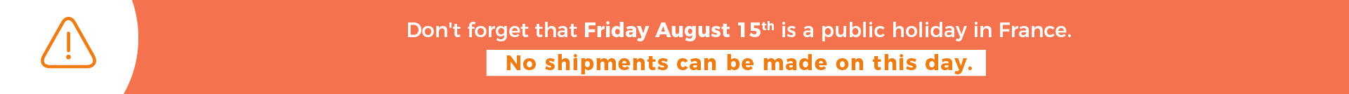 August 15th : public holiday in France 