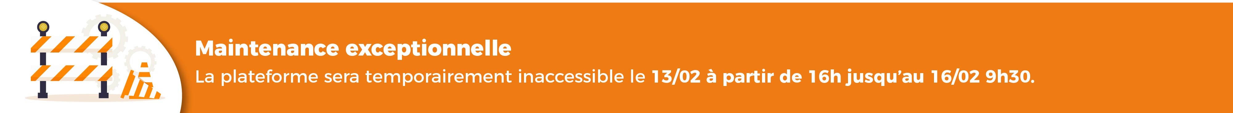 Maintenance exceptionnelle du vendredi 13 au lundi 16 février 2026